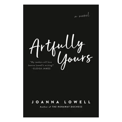 "Artfully Yours" - "" ("Lowell Joanna")