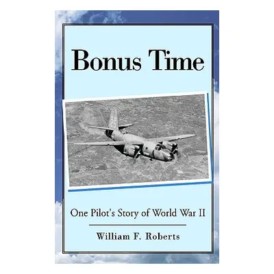 "Bonus Time" - "" ("Roberts William F.")