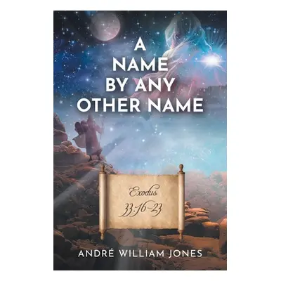 "A Name By Any Other Name" - "" ("Jones Andr William")