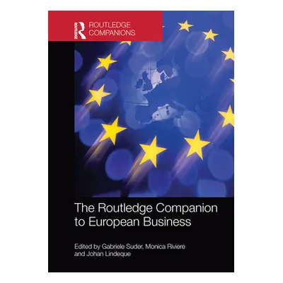 "The Routledge Companion to European Business" - "" ("Suder Gabriele")