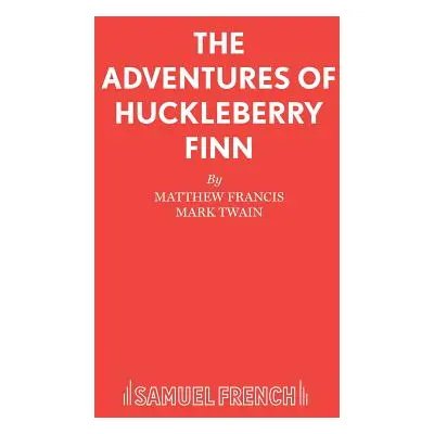 "The Adventures of Huckleberry Finn" - "" ("Francis Matthew")