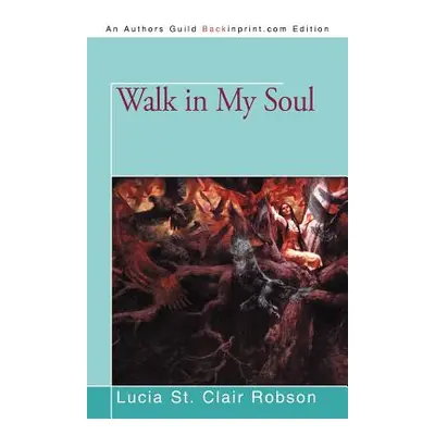 "Walk in My Soul" - "" ("Robson Lucia St Clair")