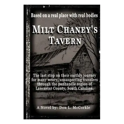 "Milt Chaney's Tavern" - "" ("McCorkle Don L.")