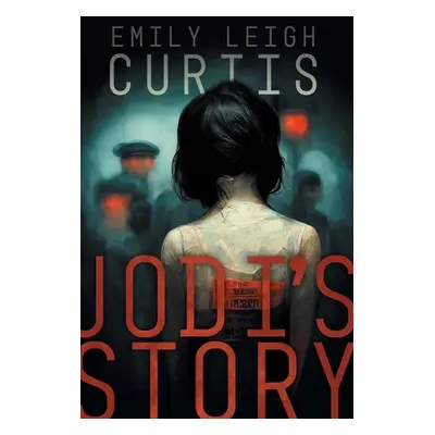 "Jodi's Story" - "" ("Curtis Emily Leigh")