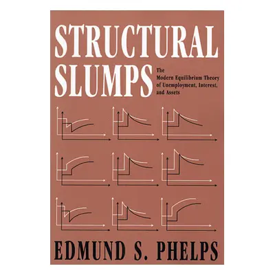 "Structural Slumps: The Modern Equilibrium Theory of Unemployment, Interest, and Assets" - "" ("