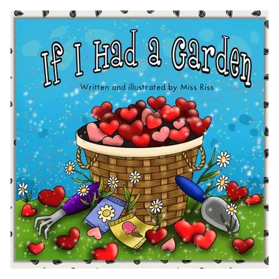 "If I Had a Garden" - "" ("Riss")