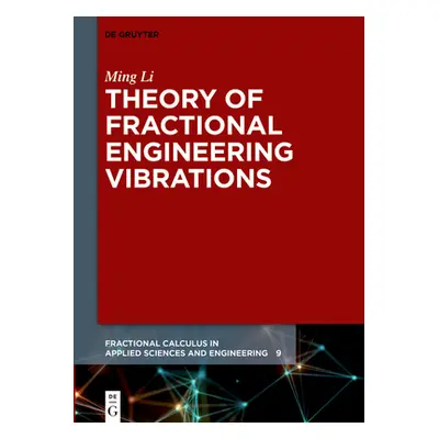 "Theory of Fractional Engineering Vibrations" - "" ("Li Ming")