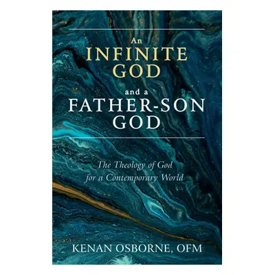 "An Infinite God and a Father-Son God" - "" ("Osborne Kenan Ofm")