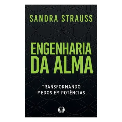 "Engenharia da Alma" - "" ("Strauss Sandra")