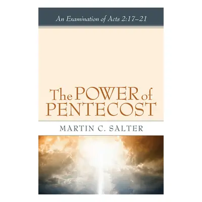 "The Power of Pentecost" - "" ("Salter Martin C.")