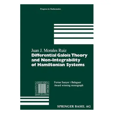 "Differential Galois Theory and Non-Integrability of Hamiltonian Systems" - "" ("Morales Ruiz Ju