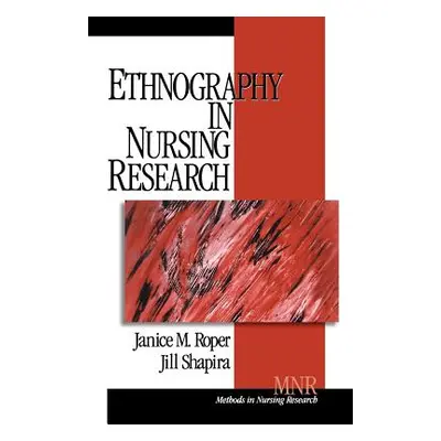 "Ethnography in Nursing Research" - "" ("Roper Janice M.")