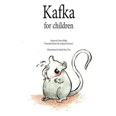 "Kafka For Children" - "" ("Zaw-Tun Isabel")