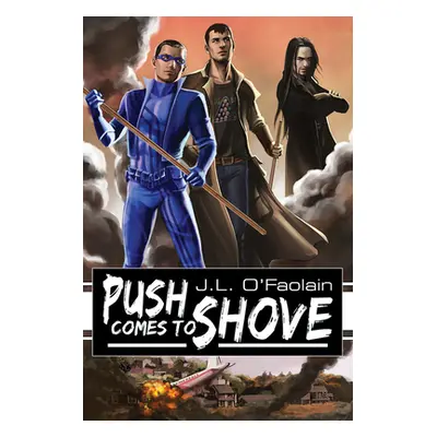 "Push Comes to Shove" - "" ("O'Faolain J. L.")