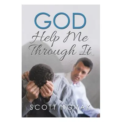 "God Help Me Through It" - "" ("Novak Scott")