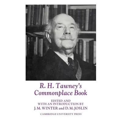 "R. H. Tawney's Commonplace Book" - "" ("Winter J. M.")