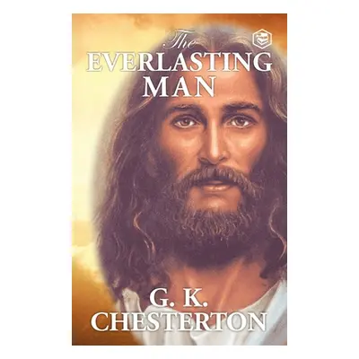 "The Everlasting Man" - "" ("Chesterton G. K.")