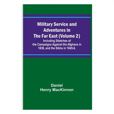 "Military Service and Adventures in the Far East