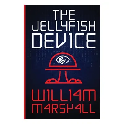 "The Jellyfish Device" - "" ("Marshall William")