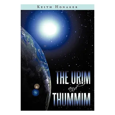 "The Urim and Thummim" - "" ("Keith Honaker Honaker")