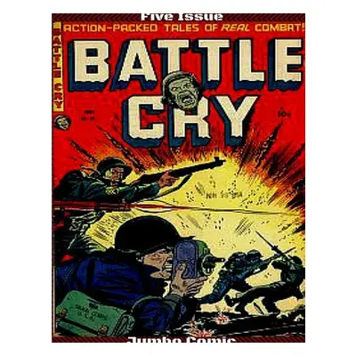 "Battle Cry Five Issue Jumbo Comic" - "" ("Hughes Eugene E.")