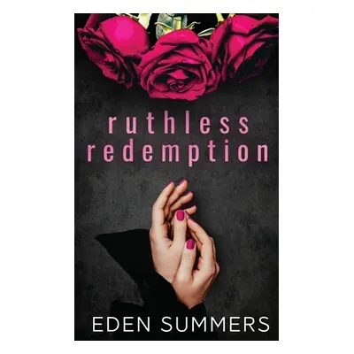 "Ruthless Redemption" - "" ("Summers Eden")