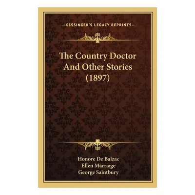 "The Country Doctor And Other Stories (1897)" - "" ("De Balzac Honore")