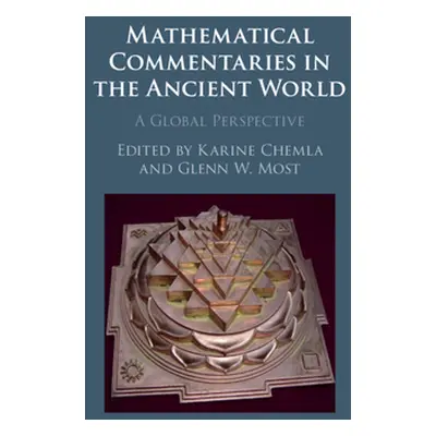 "Mathematical Commentaries in the Ancient World" - "" ("Chemla Karine")