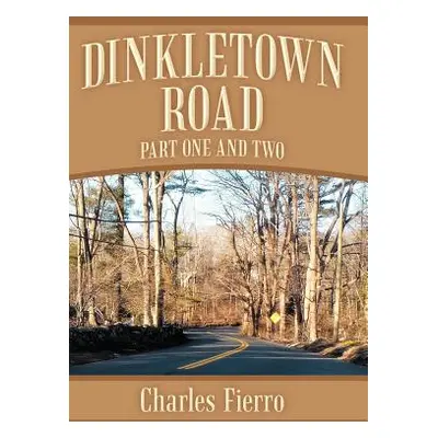 "Dinkletown Road: Part One and Two" - "" ("Fierro Charles")