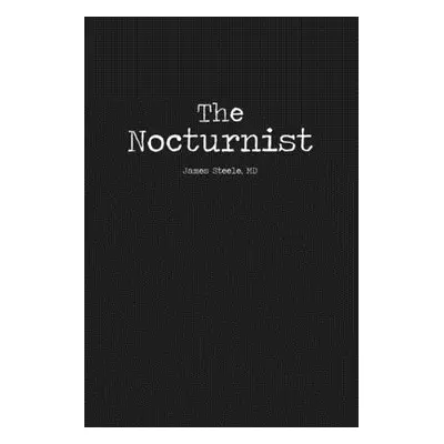 "The Nocturnist" - "" ("Steele James")