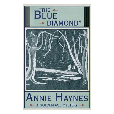 "The Blue Diamond" - "" ("Haynes Annie")