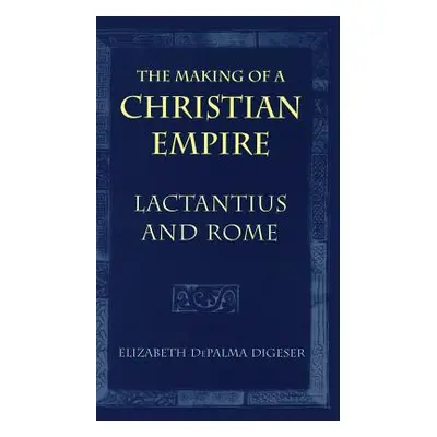 "The Making of a Christian Empire: From the Archaic Age to the Arab Conquests" - "" ("Digeser El