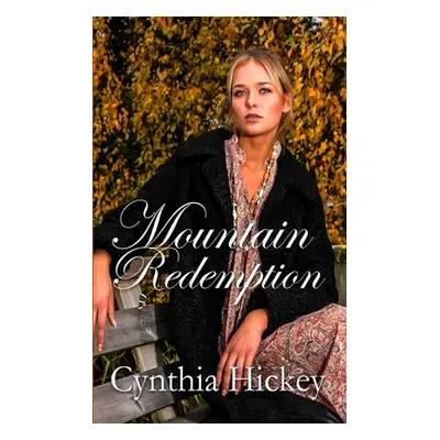 "Mountain Redemption" - "" ("Hickey Cynthia")