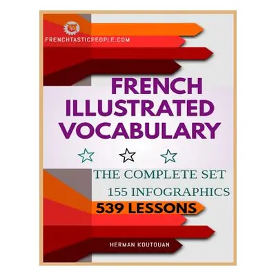 "French Illustrated Vocabulary: The Complete Set" - "" ("Koutouan Herman S. D.")