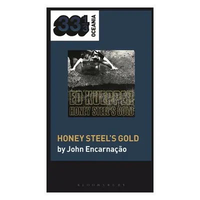 "Ed Kuepper's Honey Steel's Gold" - "" ("Encarnao John")