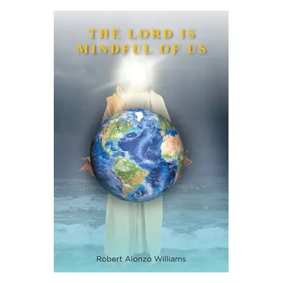 "The Lord is Mindful of Us" - "" ("Williams Robert Alonzo")