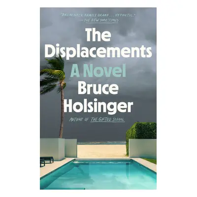 "The Displacements" - "" ("Holsinger Bruce")