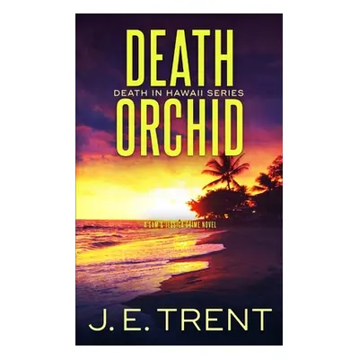 "Death Orchid" - "" ("Trent J. E.")