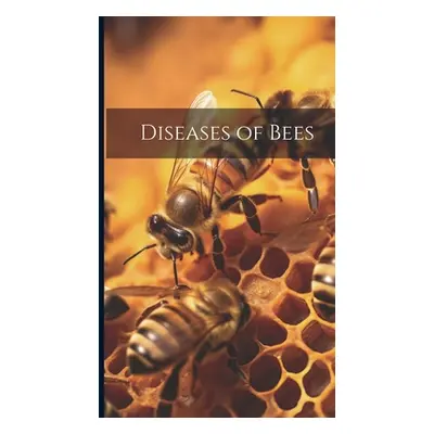 "Diseases of Bees" - "" ("Anonymous")