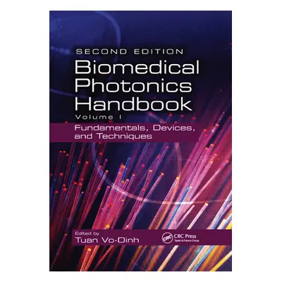 "Biomedical Photonics Handbook: Fundamentals, Devices, and Techniques" - "" ("Vo-Dinh Tuan")