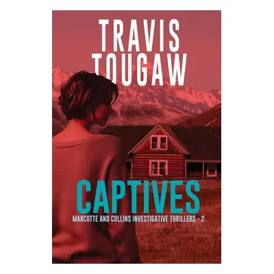 "Captives" - "" ("Tougaw Travis")