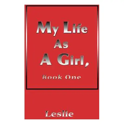 "My Life as a Girl" - "" ("Leslie")