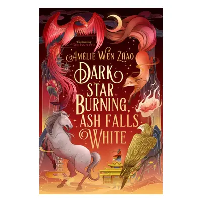 Dark Star Burning, Ash Falls White (Zhao Amelie Wen)