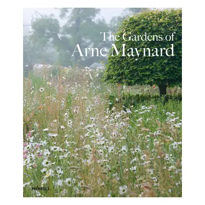 The Gardens of Arne Maynard (Atkins Rosie)