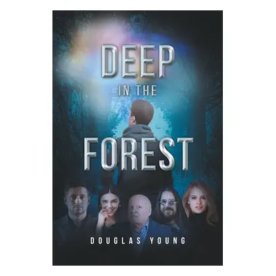 "Deep in the Forest" - "" ("Young Douglas")