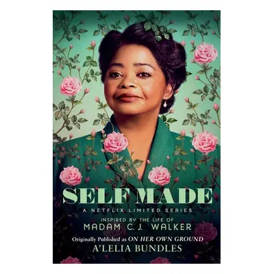 "Self Made: Inspired by the Life of Madam C.J. Walker" - "" ("Bundles A'Lelia")