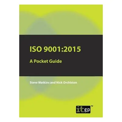 "ISO 9001: 2015 A Pocket Guide" - "" ("Watkins Steve")