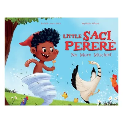 "Little Saci Perer: No More Mischief" - "" ("Jones Smith Rachelle")