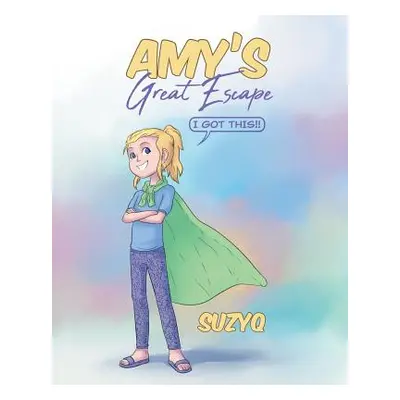 "Amy's Great Escape" - "" ("Suzyq")