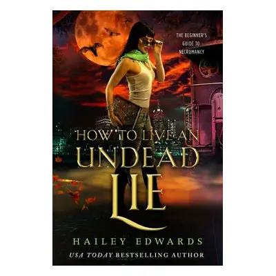 "How to Live an Undead Lie" - "" ("Edwards Hailey")